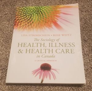 The Sociology of Health, Illness, and Health Care in Canada